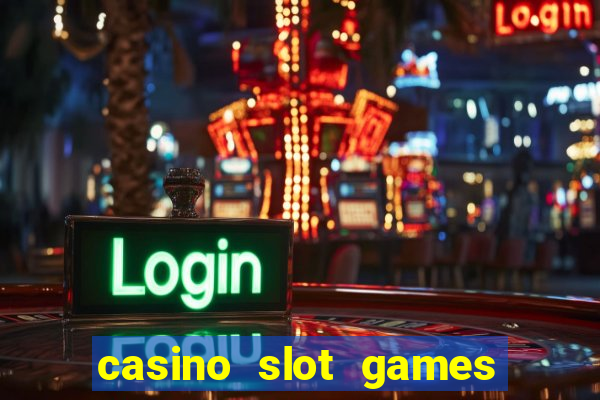 casino slot games real money