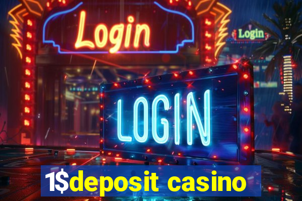 1$deposit casino