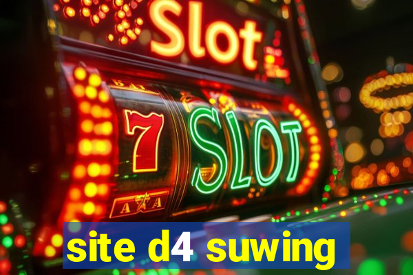 site d4 suwing