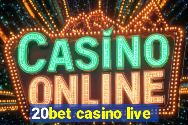 20bet casino live