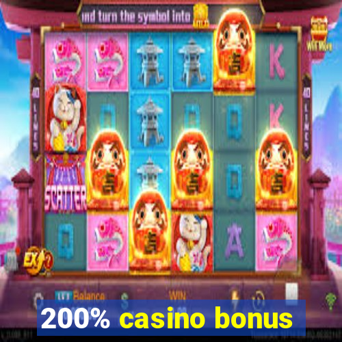 200% casino bonus