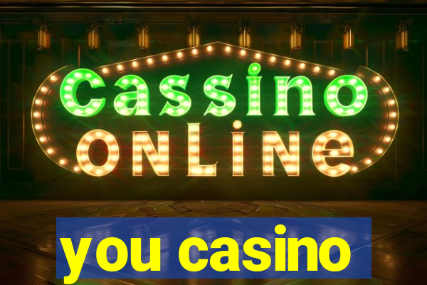 you casino