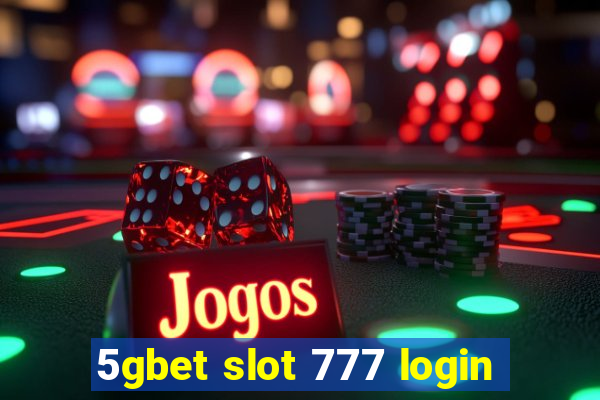 5gbet slot 777 login