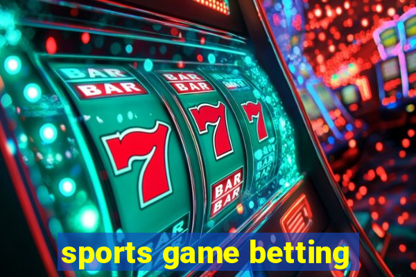 sports game betting