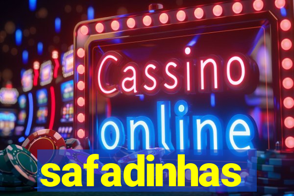 safadinhas