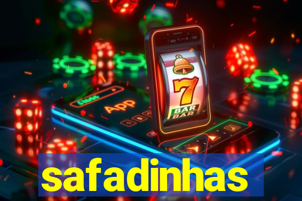 safadinhas