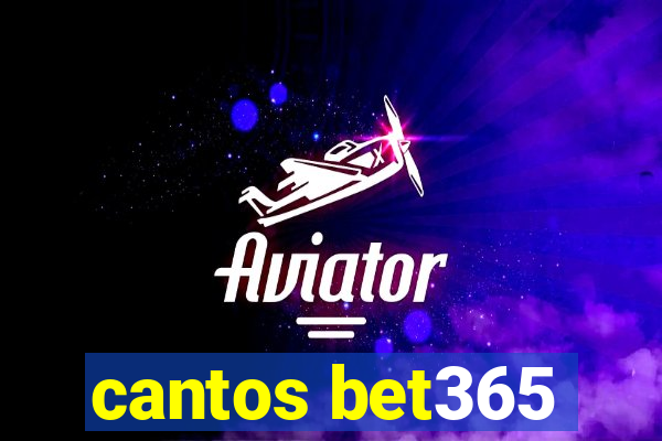 cantos bet365