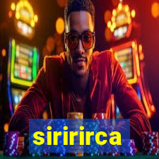 siririrca