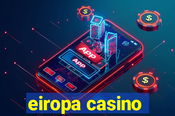 eiropa casino