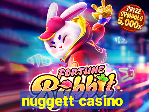 nuggett casino