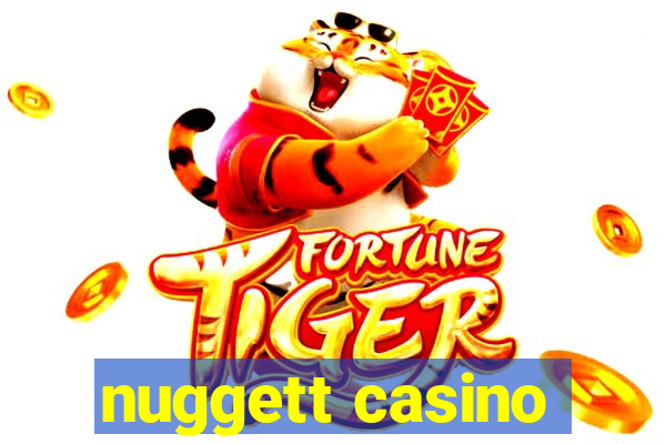 nuggett casino