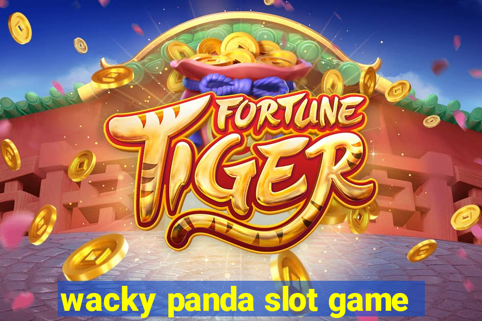 wacky panda slot game