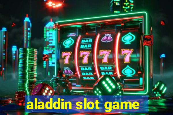 aladdin slot game