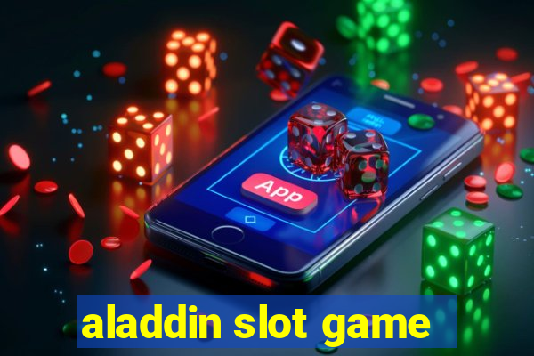 aladdin slot game