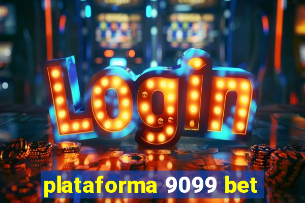 plataforma 9099 bet