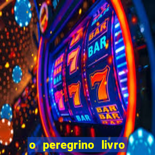 o peregrino livro mais vendido