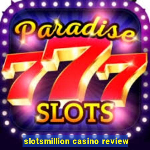 slotsmillion casino review