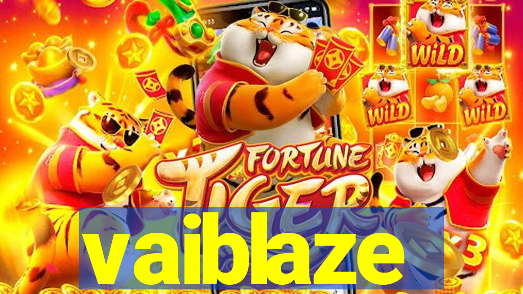 vaiblaze