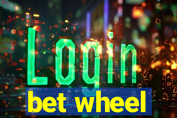 bet wheel