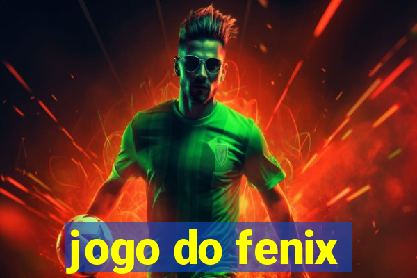 jogo do fenix