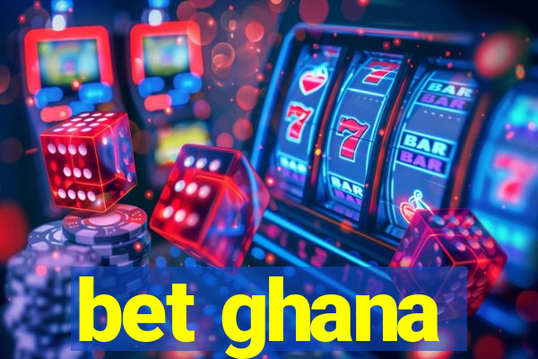 bet ghana