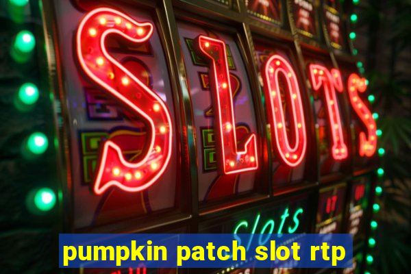 pumpkin patch slot rtp