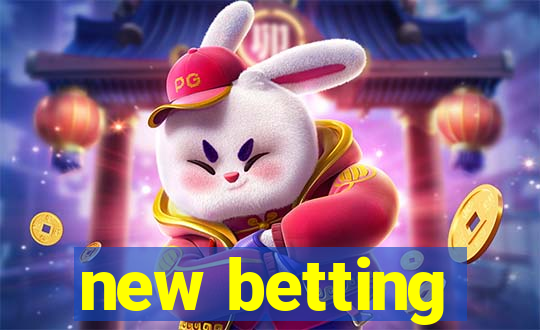 new betting