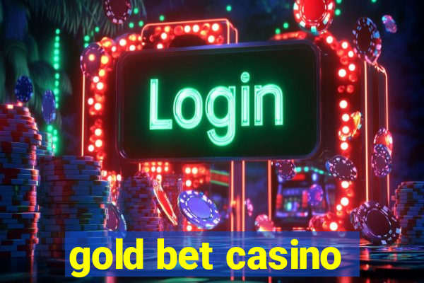 gold bet casino