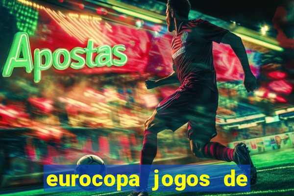 eurocopa jogos de hoje ao vivo