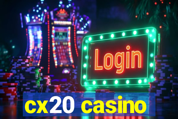 cx20 casino