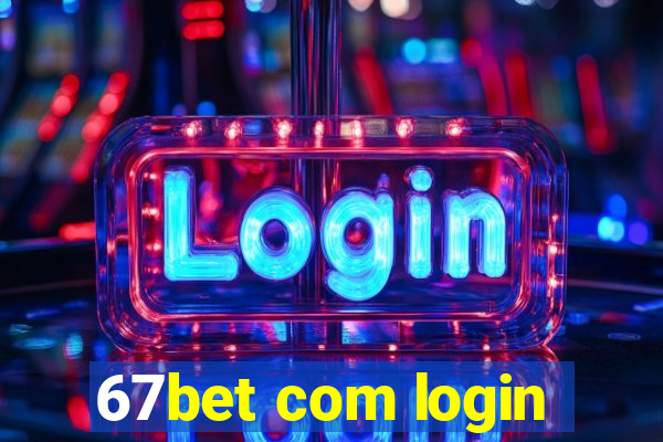 67bet com login