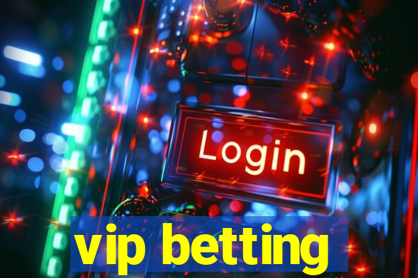 vip betting