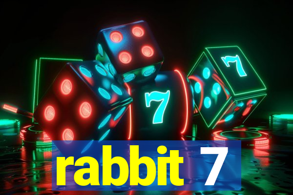 rabbit 7