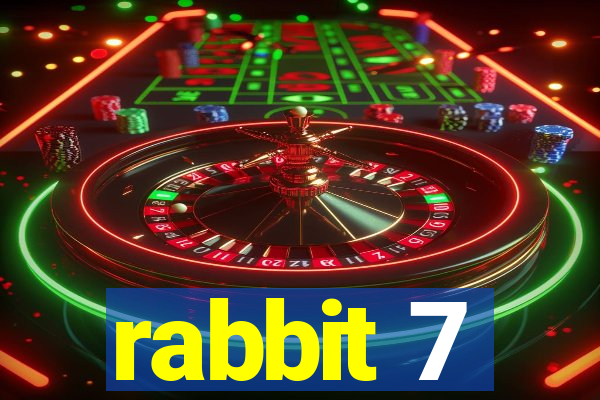 rabbit 7