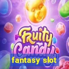 fantasy slot