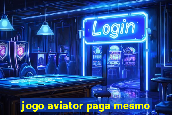 jogo aviator paga mesmo