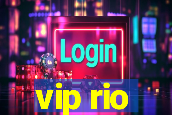 vip rio