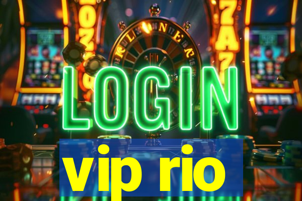 vip rio