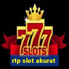 rtp slot akurat