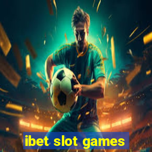 ibet slot games