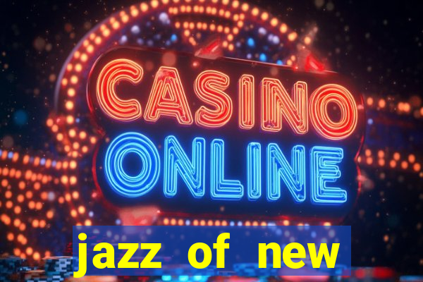 jazz of new orleans slot