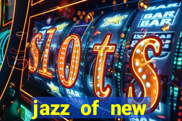 jazz of new orleans slot