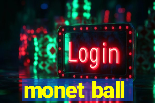 monet ball