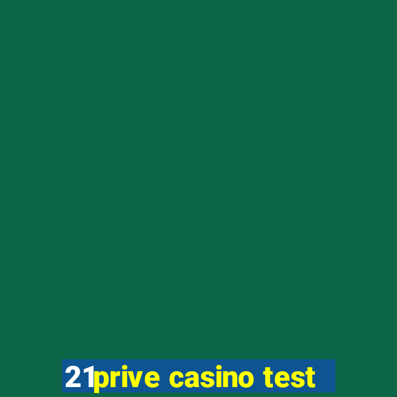 21prive casino test