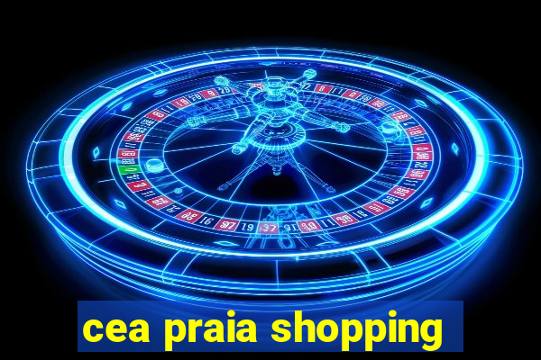 cea praia shopping