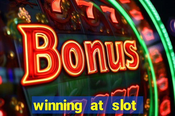 winning at slot machines in casinos