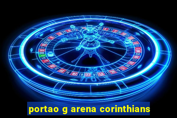 portao g arena corinthians