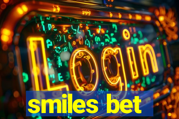 smiles bet