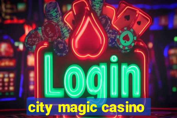 city magic casino