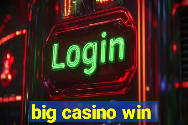 big casino win